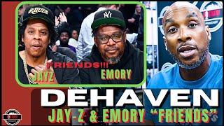 DeHaven on Jay z! Emory Should Have Talk to Jay z! FRIENDS!