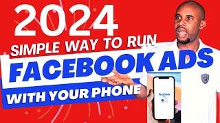 HOW TO RUN FACEBOOK ADS WITH PHONE (2024 Facebook Ads)