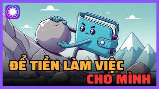 Làm sao để tiền làm việc cho bạn? - Sách Tinh Gọn