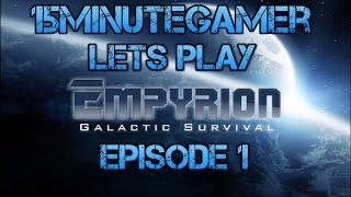 Empyrion Galactic Survival Gameplay - Getting Started - Episode 1