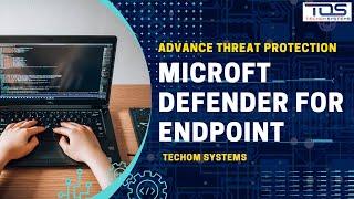 Advanced Threat Protection with Microsoft Defender for Endpoint