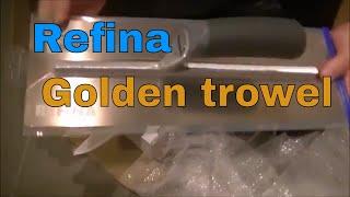 REFINA FINATEX 1 AND 2 the GOLDEN TROWEL unpacking