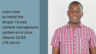 Learn how to install the Drupal 10 web content management system on a Linux Ubuntu 22.04 LTS server