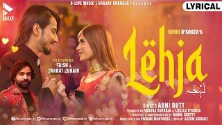 LEHJA (LYRICAL VIDEO) | ABHI DUTT | FAISU | JANNAT ZUBAIR | VIKRAM MONTROSE | MK BLIVE | BLIVE MUSIC