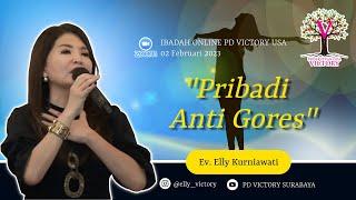 PRIBADI ANTI GORES  |  Ev. Elly Kurniawati  |  Ibadah Online PD Victory USA  |  02 Feb2023