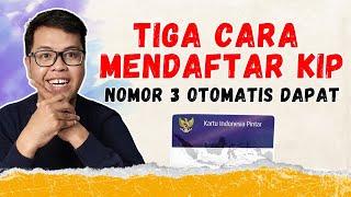 BELUM BANYAK YANG TAHU INI TIGA CARA DAFTAR KARTU INDONESIA PINTAR (KIP)