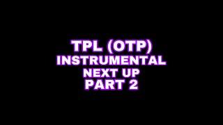 TPL (OTP) BM x Mini x Sava Next Up Part 2 Instrumental (prod. by Maniac Beats)