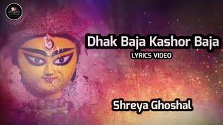 #LYRICS - DHAK BAJA KASHOR BAJA | SHREYA GHOSHAL | DURGA PUJA SONG | SB STUDIO | 2021