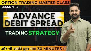 Advance Debit Spread | ThetaGainers | Lesson 5 Masterclass 2023 | English Subtitle