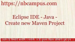 How to create first Maven Project in Eclipse Java IDE to build,compile complex project