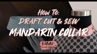 How To: Draft, Cut & Sew a Mandarin Collar // Collar Series