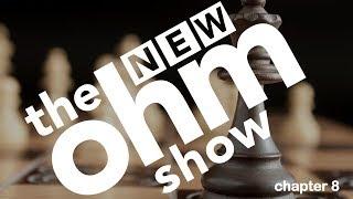 New Ohm Show #8 A knight to remember