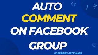 Facebook Auto Comment 2024 | Auto Comments On Facebook Group