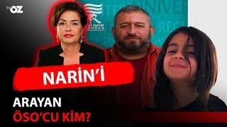 NARİN’İ ARAYAN ÖSO’CU KİM ?