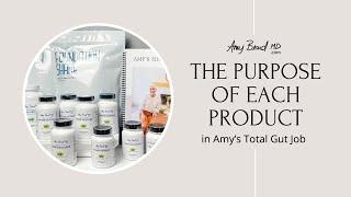 The Purpose of Each Product in Amy's Total Gut Job