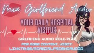 Your Daily Hospital Visitor - Girlfriend RP Audio[F4M][Listener in C0ma][Hospital][Wholesome][Sweet]