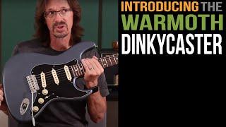 Introducing the Warmoth Dinkycaster!