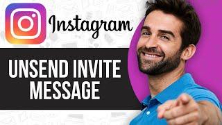 How to Unsend Invite Message on Instagram