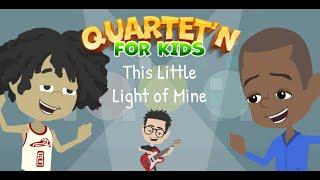 Quartet'n for Kids - This Little Light of Mine