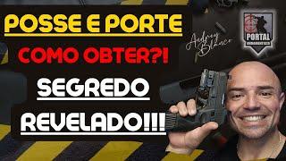 POSSE E PORTE DE ARMA - COMO CONSEGUIR?! SEGREDO REVELADO!!!