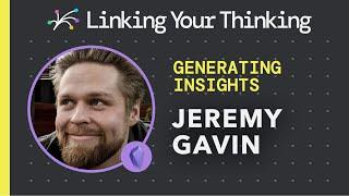 How to Generate Insights with Your MOCs feat. Jeremy Gavin