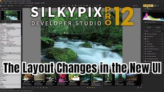 Layout changes make it even easier to use! SILKYPIX Developer Studio Pro12