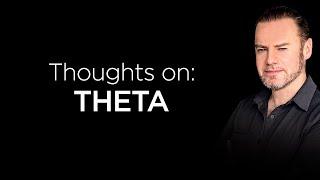 What I think of THETA crypto