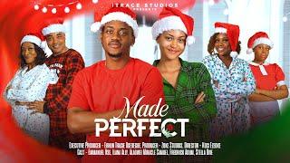 MADE PERFECT (THE MOVIE) EMMANUEL NSE ILANA ALLY FREDRIKE ADUM Latest 2024 Nigerian Movie