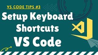 How to Setup Keyboard Shortcut Keys in VSCODE | VS Code Keyboard Shortcuts Change