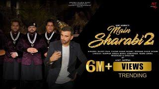 Main Sharabi 2 (Official) - Rajeev Raja | Nizami Brother | Ajay Jaswal | Teenu Arora | Apeksha Music