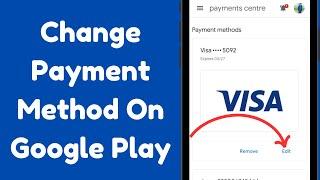 How to Change Payment Method on Google Play Store | How to Update Payment Method on Google Play 2024