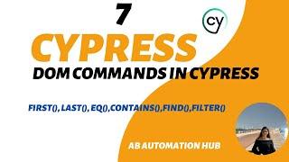 Part 7 - Cypress DOM Com mands || get(),first(), last(), eq(), contains(), find(), filter()