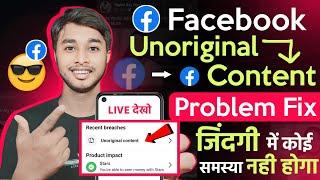 Facebook Unoriginal Content || How to Fix Unoriginal Content || Unoriginal Content Issue Fix