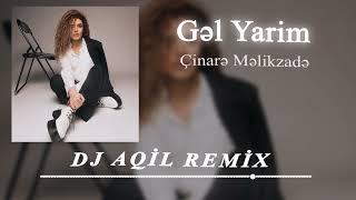 Dj Aqil & Cinare Melikzade - Gel Yarim (Remix 2024)