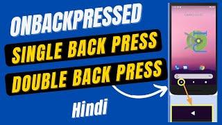 onBackPressed | Double Back Pressed | Single Back Pressed | For Begineers | Android studio | Hindi