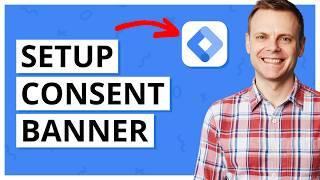 How To Setup A Consent Banner | GTM, GA4, & Google Ads