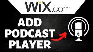 How To Add Podcast Player to Wix Website