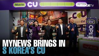 NEWS: MyNews to bring S Korea’s CU stores to M’sia