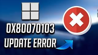 Fix Windows Update Error 0x80070103 Windows 10 / 11 Update Fails