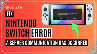 How To Fix Nintendo Switch "A Server Communication Has Occurred" Error (Fast & Easy!)