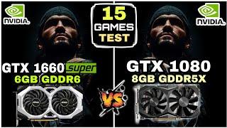 GTX 1660 Super vs GTX 1080 | 15 Games Tested | Which Is Better ?