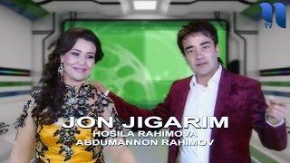 Hosila Rahimova & Abdumannon Rahimov - Jon jigarim | Хосила & Абдуманнон - Жон жигарим