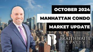 Manhattan Condo & Coop Market Update: Key Trends For October 2024 | braithrealty.com