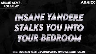 Insane Yandere Stalks You Into Your Bedroom  ASMR Roleplay