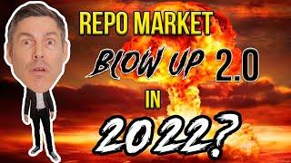 Repo Market Crisis 2022 (Fed Lights Ultimate Economic Time Bomb!!)