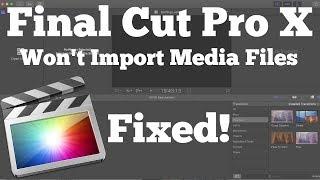How To Fix Final Cut Pro X Import Problem | FCPX Won't Import Media Files | Paul Wright
