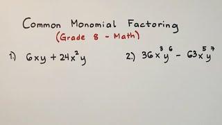 Common Monomial Factoring - Polynomial Factoring - Grade 8 Math