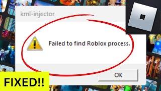 Failed To Find Roblox Process Krnl Injector In Windows