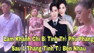 Lâm Khánh Chi Bất Ngờ Bị Tình Trẻ Phũ Phàng Sau 1 Tháng Tình Tứ Bên Nhau