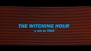 † THE WITCHING HOUR † mixtape trailer